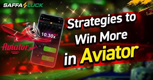 Saffaluck - Strategies to Win More in Aviator